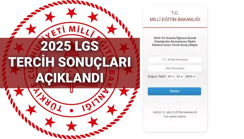 2025 LGS Tercih Sonuçları Açıklandı: Boş Kontenjanlar ve Nakil Takvimi